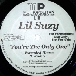 Lil Suzy - Youre The Only One (Extended House Mix / Radio Mix / Extended Freestyle / Suzy Radio) Vinyl Promo