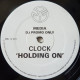 Clock - Holding On (Portamento Stylie Mix / Clickety Clock Mix) Vinyl Promo