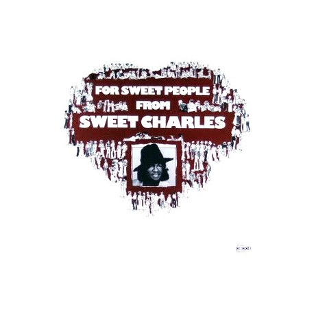 Sweet Charles - For Sweet People LP featuring Yes its you / Strangers in the night / I like it like that / Soul man (Reissue)