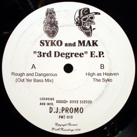 Syko And Mak - Rough And Dangerous (Out Yer Bass Mix) / High As Heaven / The Syko