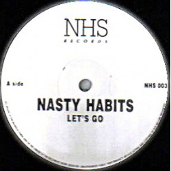 Nasty Habits - No Dominator / Lets Go (12" Vinyl Promo)