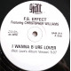 F.S. Effect Featuring Christopher Williams - I Wanna B Ure Lover (LP Version / Clark Kent Super Mix / Clark Kent Super Dub)