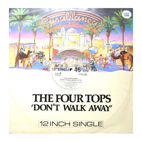 Four Tops - Dont Walk Away (Full Length Version) / Ill Never Ever Leave Again