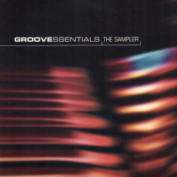 Groove Essentials Sampler feat Denosh - Tonight / Daryl West - Nasty / Camille Douglas - Dont Leave Me Hangin / Unique - How