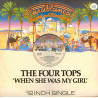 Four Tops - When She Was My Girl / Something To Remember