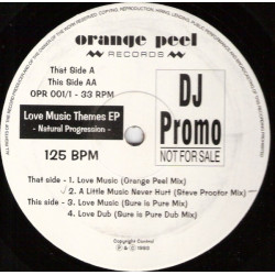 Natural Progression – Love Music (Orange Peel Mix / Sure Is Pure Mix / SIP Dub) / A Little Music Never Hurt (Steve Proctor Mix)