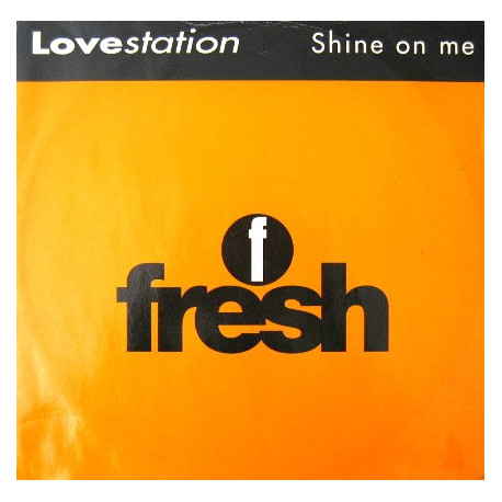 Lovestation - Shine On Me (Diva Mix / Garage Dub / Tunnel Mix / Garage Mix)