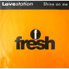 Lovestation - Shine On Me (Diva Mix / Garage Dub / Tunnel Mix / Garage Mix)
