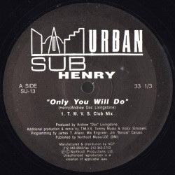 Henry - Only You Will Do (Tommy Musto Club Mix / Only TMVS Will Do Mix / Original Piano Box Mix)
