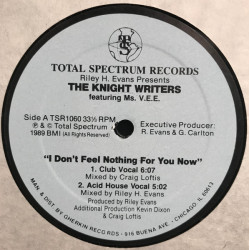 Knight Writers - I Dont Feel Nothing For You Now (Club Vocal / Acid House Vocal / Radio Vocal / Instrumental / Dub)