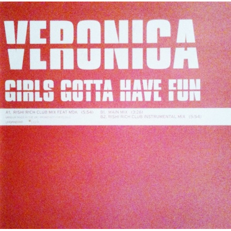 Veronica - Girls Gotta Have Fun (Rishi Rich Club Mix / Main Mix / Club Instrumental) Vinyl Promo