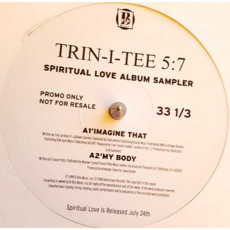 Trin-I-Tee 5 7 - Imagine That / My Body / You Were There / Yall Put Your Hands (Remix) Spiritual Love LP Sampler