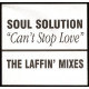 Soul Solution - Cant Stop The Love (5 Laffin Mixes) Vinyl White Label