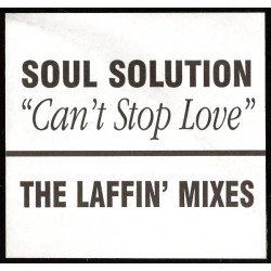 Soul Solution - Cant Stop The Love (5 Laffin Mixes) Vinyl White Label