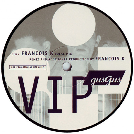 Gus Gus - VIP (Francois K Vocal Mix / Ron Trent Dub) Half A Doublepack Promo