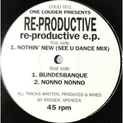 Re Productive - Nothin New (See U Dance) / Bundesbanque / Nonno Nonno