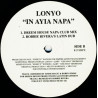 Lonyo - In Ayia Napa (Dreem House Napa Club Mix / Robbie Rivera Dub / Robbie Rivera Vocal / Todd Edwards Disco Dub) Vinyl Promo