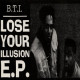 Breaking The Illusion - Lose Your Illusion EP (13 Track LP) What The Problem Is / Sound Of The Phuture / Walls Come Tumbling