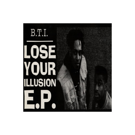 Breaking The Illusion - Lose Your Illusion EP (13 Track LP) What The Problem Is / Sound Of The Phuture / Walls Come Tumbling