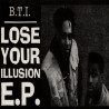 Breaking The Illusion - Lose Your Illusion EP (13 Track LP) What The Problem Is / Sound Of The Phuture / Walls Come Tumbling
