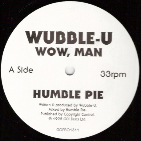 Wubble U - Wow Man / Humble Pie / Car Wash (Vinyl Promo)