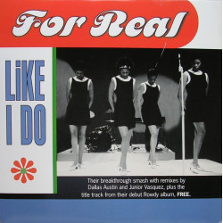 For Real - Like I Do (No Ones Gonna Love You Remix / LP Version / Juniors Club Mix / Juniors Dub) / Free