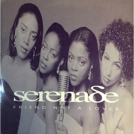 Serenade - Friend Not A Lover (R&B Mix / Hip Hop Mix / Dub Vocal / Sweet Mercy Mix / Bush Beat Mix)