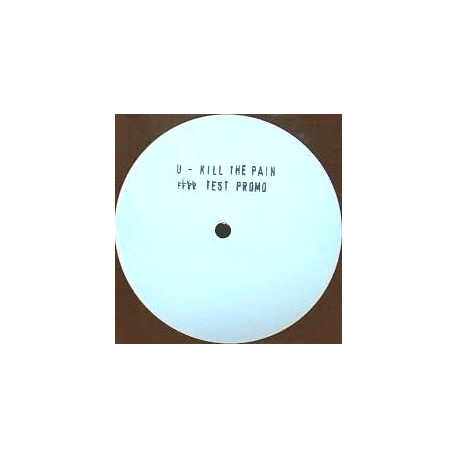U - Kill The Pain (Colour System Inc Mix) Vinyl Promo