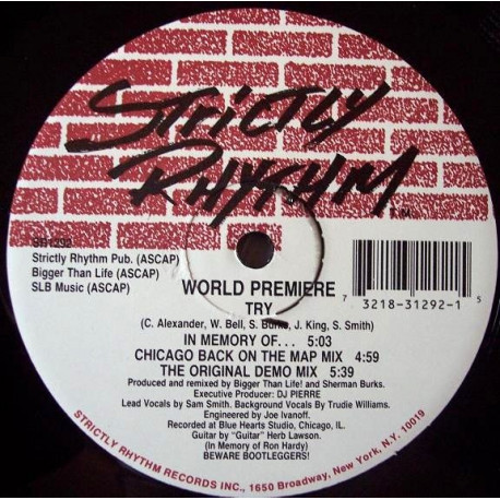 World Premiere - Try (We Should Get A Deal Mix / Dub A Club Mix / Radio Mix / Chicago back On The Map Mix / Demo Mix)