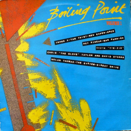 Boiling Point - Volume 1 (10 Track Compilation) Chris The Glove Taylor / Hotstreak / The System / Direct Drive / Man Parrish