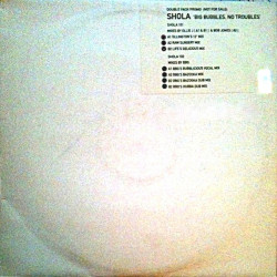 Shola - Big Bubbles No Troubles (Ollingtons 12" Mix / Raw Surgery Mix / Lifes Delicious Mix / 4 BBG Mixes) Double Vinyl Promo