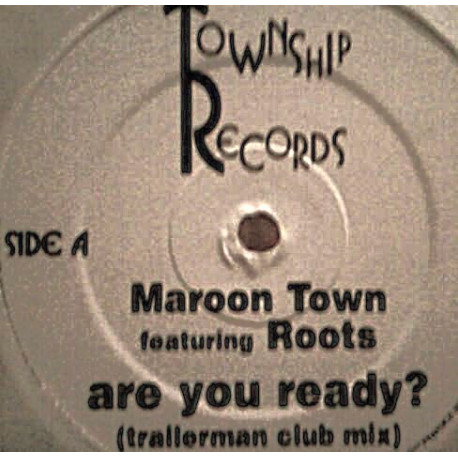 Maroon Town Featuring Roots - Are You Ready (Trailerman Club Mix / Trailerman Dub) / Sunset In Calcutta