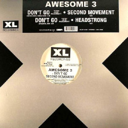 Awesome 3 - Dont Go (Kicks Like A Mule Mix / Original Mix) / Second Movement / Headstrong (UNPLAYED)
