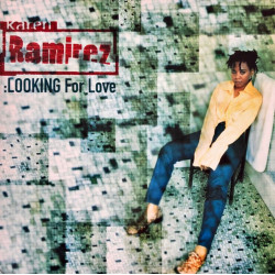 Karen Ramirez - Looking For Love (Original Mix / Dave Found You Edit / Trouser Enthusiasts Mix)