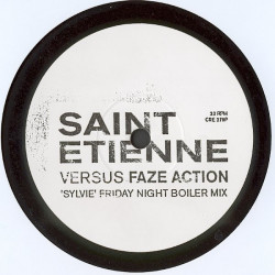 Saint Etienne - Sylvie (Faze Action Friday Night Boiler Mix / Faze Action Tickle Mix) 10 Inch Vinyl Promo