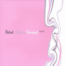 Bebel Gilberto - Winter (Nuspirit Helsinki Mix) / Baby (Yam Who Mix) / Ceu (DJ Spinna Mix) / Aganju (Latin Project Mix)