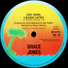 Grace Jones - Cry Now Laugh Later (Remix) / My Jamaican Guy (Vocal / Dub)