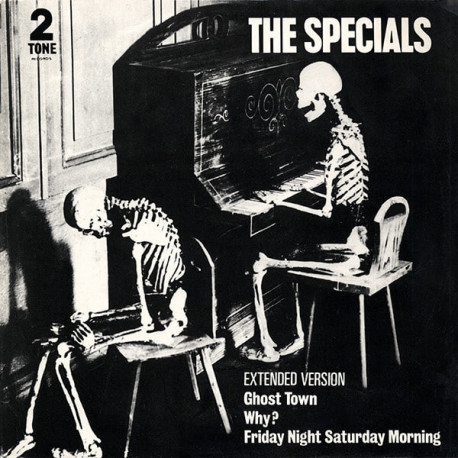 Specials - Ghost Town (Extended Version) / Why / Friday Night Saturday Morning