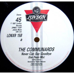 Communards - Never Can Say Goodbye (San Paulo Mix / Freddy Bastone Dub) / 77 The Great Escape