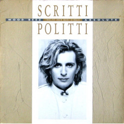 Scritti Politti - Wood Beez (Original / Version) / Absolute (Original / Version) 2 Hits On 1 Vinyl