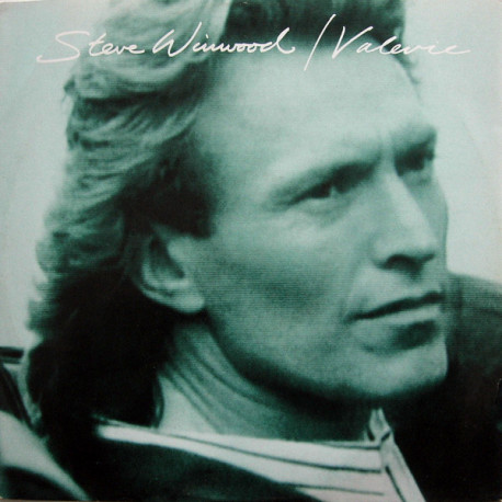 Steve Winwood - Valerie (Tom Lord Alge Mix) / Talking Back To The Night (Instrumental) / The Finer Things
