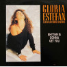 Gloria Estefan And Miami Sound Machine - Rhythm Is Gonna Get You (Extended / Dub Mix) / Give It Up