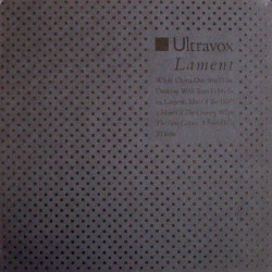 Ultravox - Lament (8 Track LP) White China / One Small Day / Dancing With Tears In My Eyes / Man Of Two Worlds