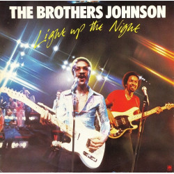 Brothers Johnson - Light Up The Night / Streetwave / Free Yourself Be Yourself