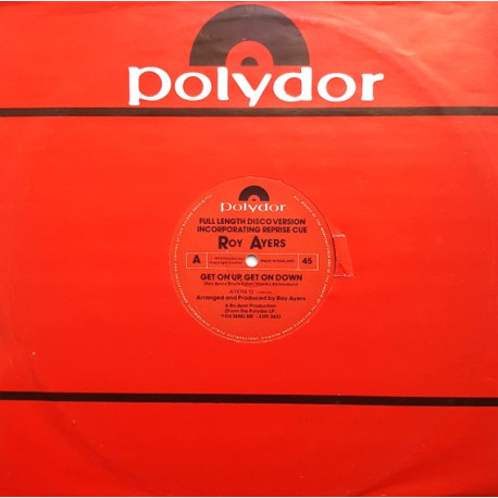 Roy Ayers - Get On Up Get On Down (Full Length Disco Version) / And Dont You Say No