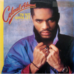 Colonel Abrams - Im Not Gonna Let (Extended / Radio / Dub / Acappella)
