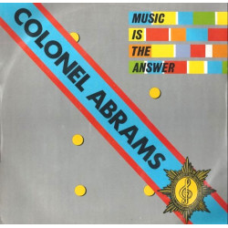 Colonel Abrams - Music Is The Answer (Vocal Mix / Dub) / Leave The Message Behind The Door