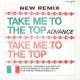 Advance - Take Me To The Top (Original Mix / New Remix) Unplayed Original German Pressing