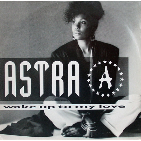 Astra - Wake Up To My Love (Ballroom Mix / Bathroom Mix / Bedroom Mix)