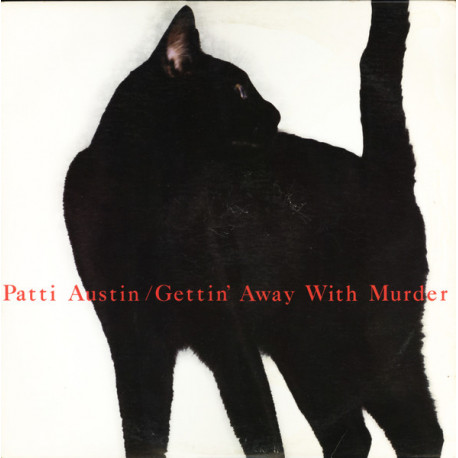 Patti Austin - Gettin Away With Murder (9 Track LP) Only A Breath Away / The Heat Of Heat / Summer Is The Coldest Time Of Year